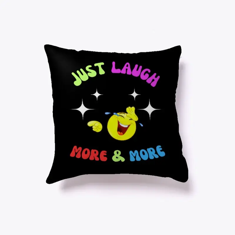 Just Laugh More and More